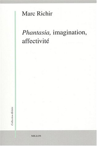 Phantasia, imagination, affectivité: Phénoménologie et anthropologie phénoménologique von MILLON
